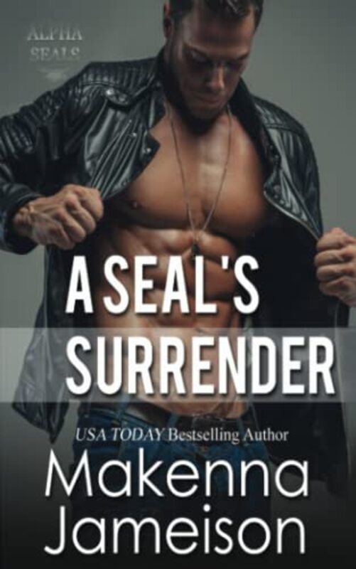 Book cover for "A SEAL's Surrender" by Makenna Jameison