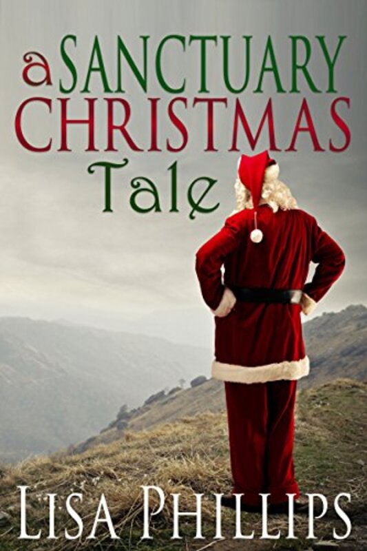 Book cover for "A Sanctuary Christmas Tale" by Lisa Phillips