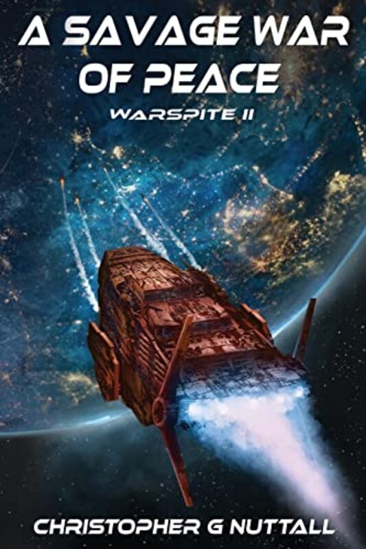 Book cover for "A Savage War Of Peace" by Christopher G Nuttall
