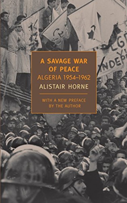 Book cover for "A Savage War of Peace" by Alistair Horne
