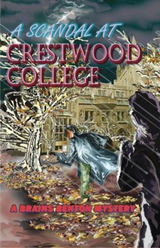 Book cover for "A Scandal At Crestwood College" by Charles E Morgan III