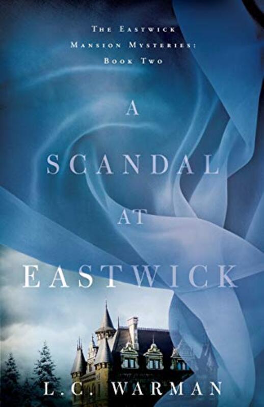 Book cover for "A Scandal at Eastwick" by LC Warman