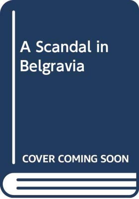 Book cover for "A Scandal in Belgravia" by Robert Barnard
