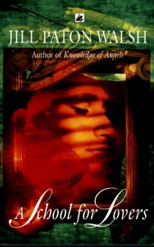 Book cover for "A School for Lovers" by Jill Paton Walsh