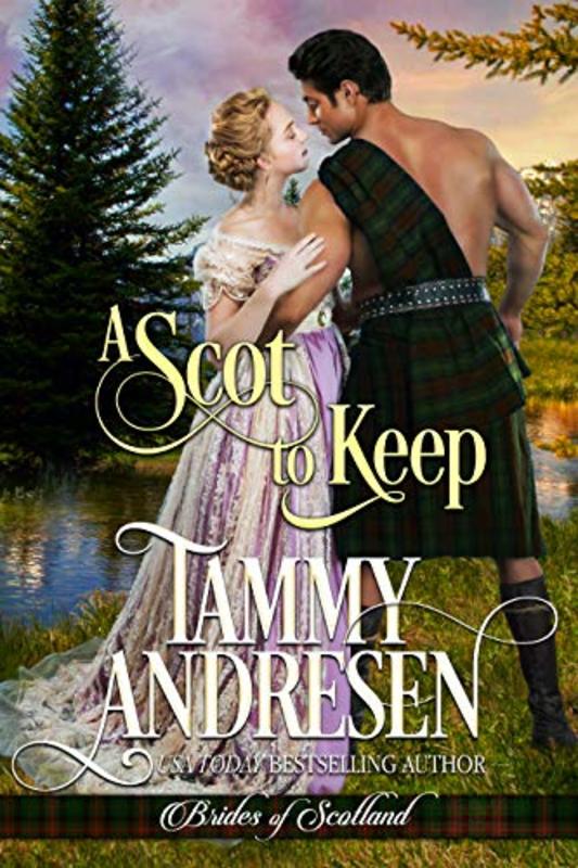 Book cover for "A Scot to Keep" by Tammy Andresen