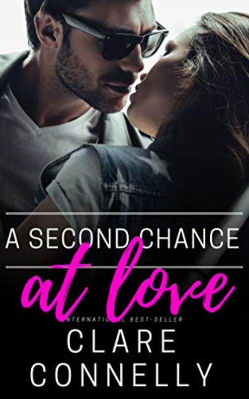 Book cover for "A Second Chance at Love" by Clare Connelly