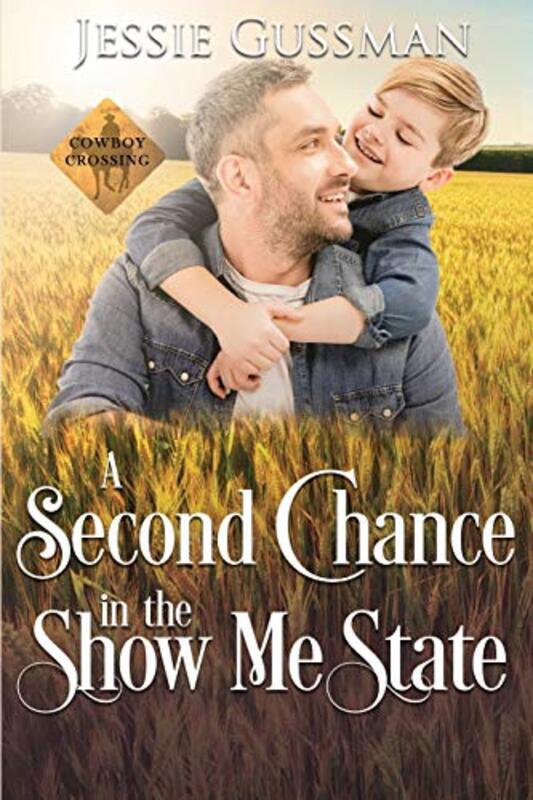 Book cover for "A Second Chance in the Show Me State" by Jessie Gussman
