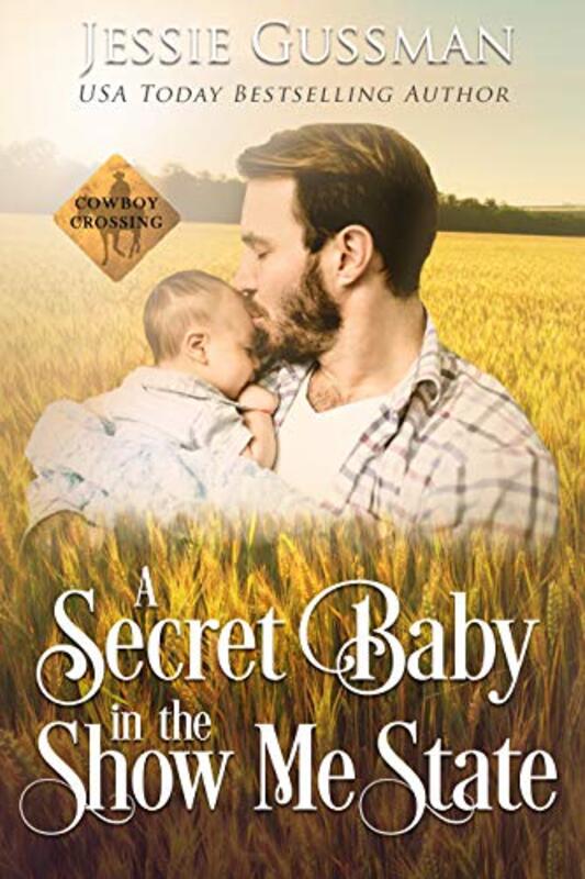 Book cover for "A Secret Baby in the Show Me State" by Jessie Gussman