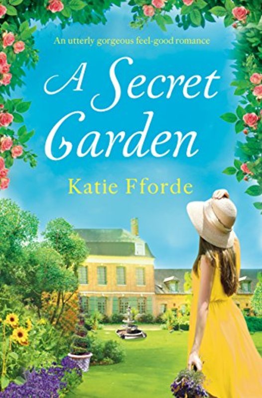Book cover for "A Secret Garden" by Katie Fforde