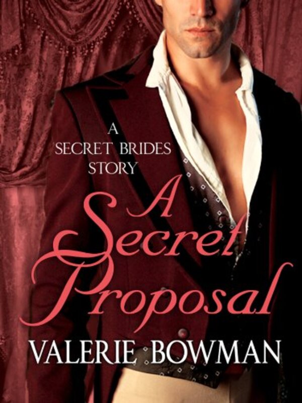 Book cover for "A Secret Proposal" by Valerie Bowman