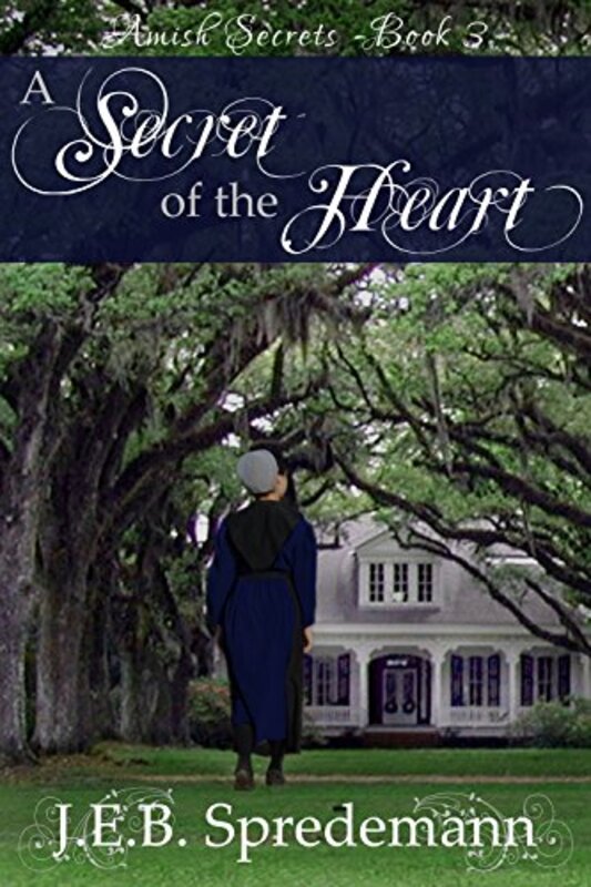 Book cover for "A Secret of the Heart" by Jennifer Spredemann