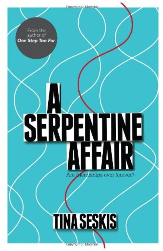 Book cover for "A Serpentine Affair aka When We Were Friends" by Tina Seskis