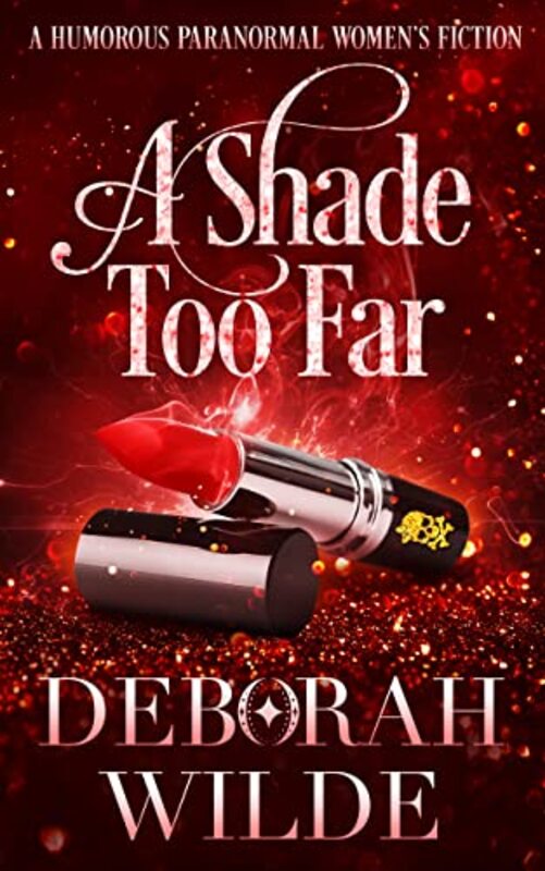 Book cover for "A Shade Too Far" by Deborah Wilde