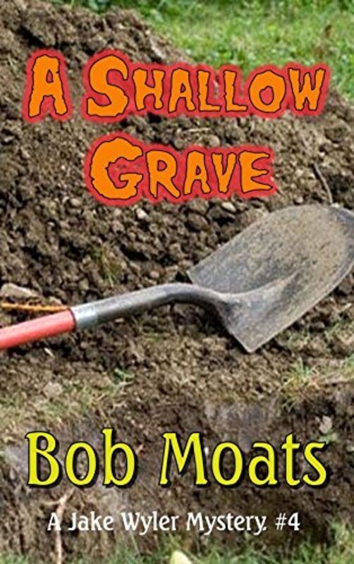 Book cover for "A Shallow Grave" by Bob Moats