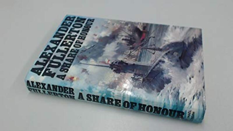 Book cover for "A Share of Honour" by Alexander Fullerton