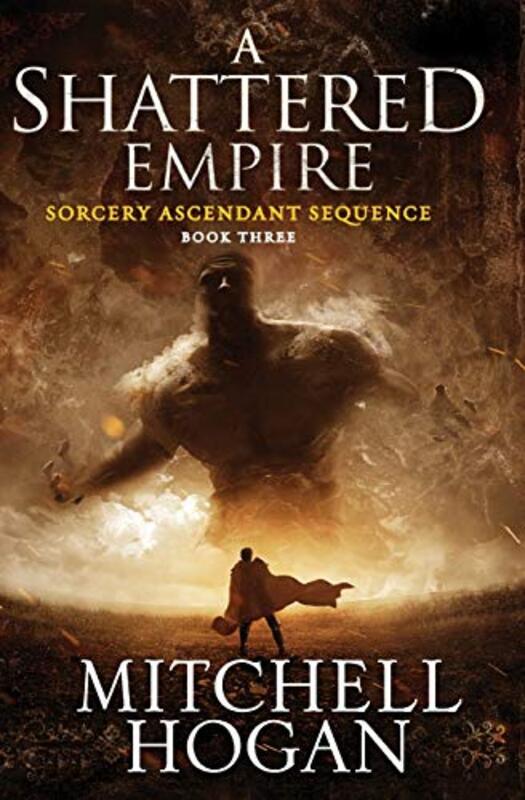 Book cover for "A Shattered Empire" by Mitchell Hogan