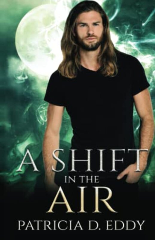 Book cover for "A Shift in the Air" by Patricia D Eddy