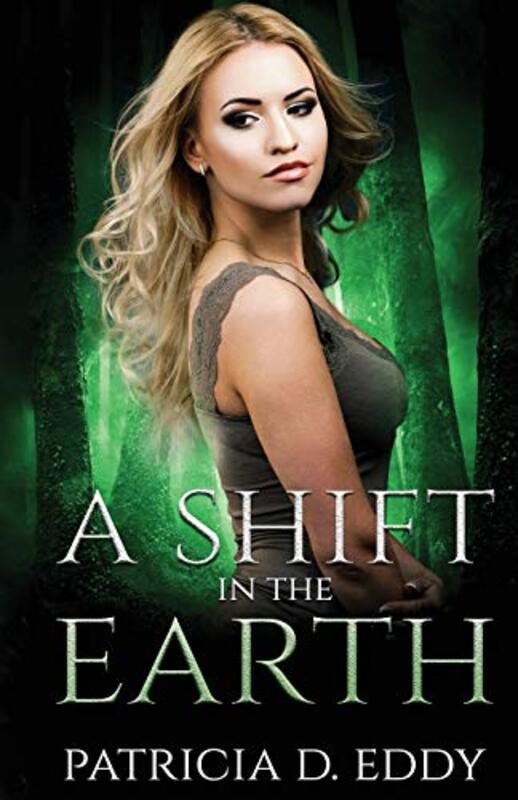 Book cover for "A Shift in the Earth" by Patricia D Eddy