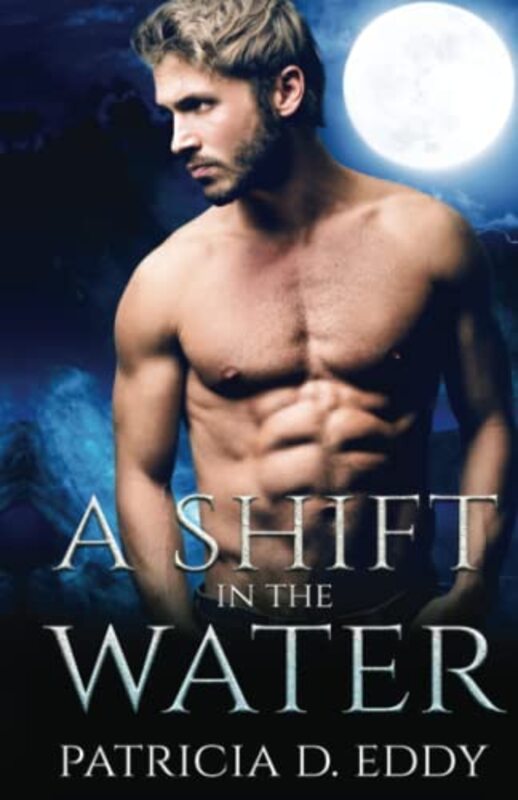 Book cover for "A Shift in the Water" by Patricia D Eddy