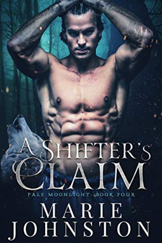 Book cover for "A Shifter's Claim" by Marie Johnston