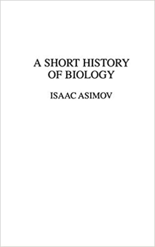 Book cover for "A Short History of Biology" by Isaac Asimov