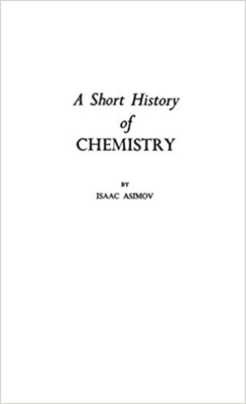 Book cover for "A Short History of Chemistry" by Isaac Asimov