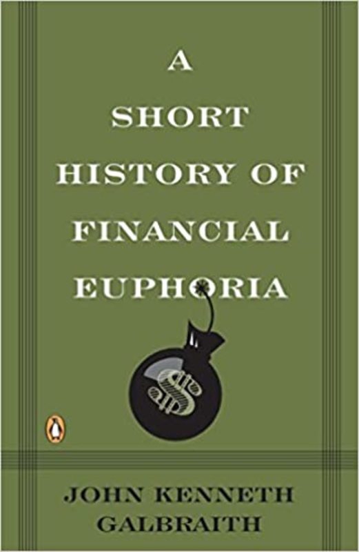 Book cover for "A Short History of Financial Euphoria" by John Kenneth Galbraith