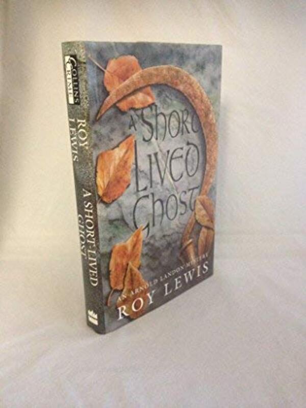 Book cover for "A Short-Lived Ghost / Murder at the Folly" by Roy Lewis