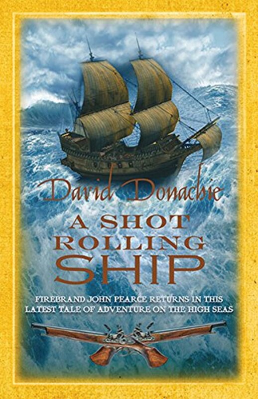 Book cover for "A Shot Rolling Ship" by David Donachie