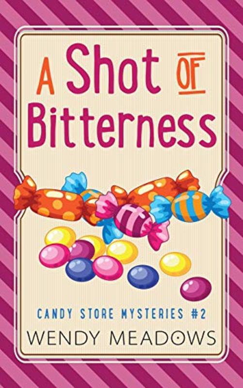 Book cover for "A Shot of Bitterness" by Wendy Meadows