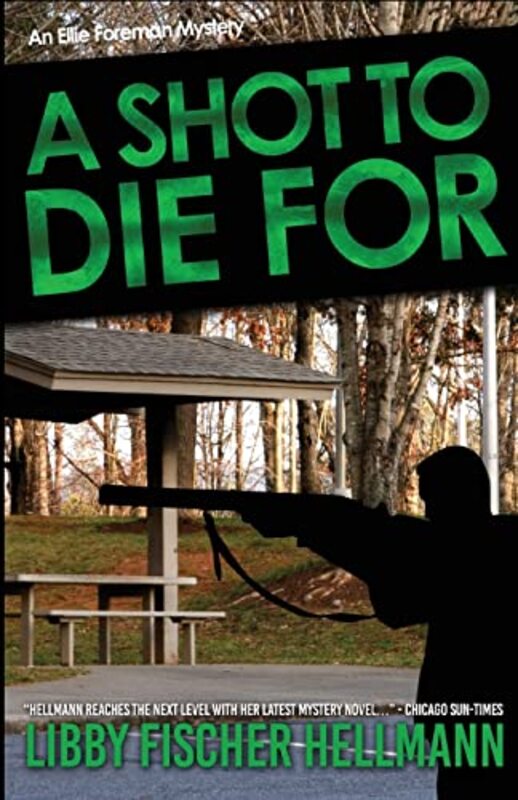 Book cover for "A Shot to Die for" by Libby Fischer Hellmann