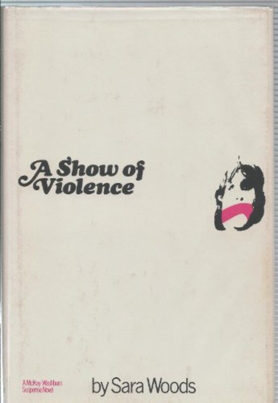 Book cover for "A Show of Violence" by Sara Woods