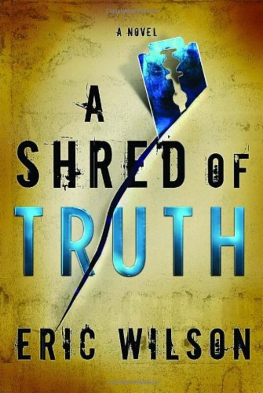 Book cover for "A Shred of Truth" by Eric Wilson