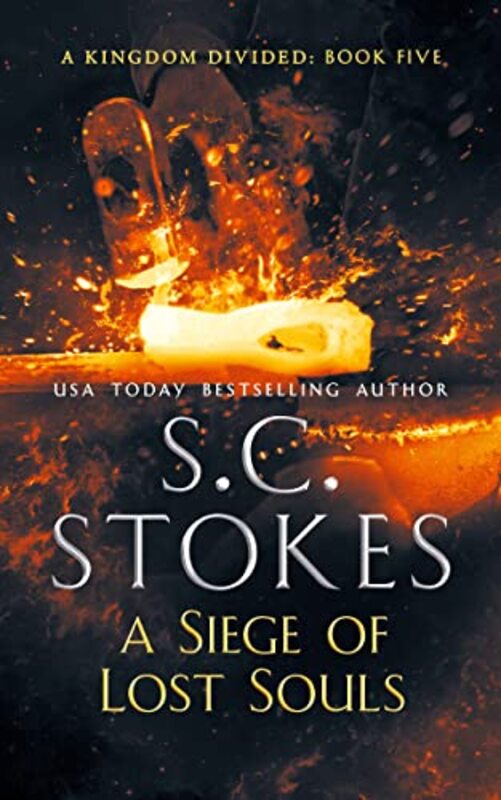 Book cover for "A Siege Of Lost Souls" by SC Stokes