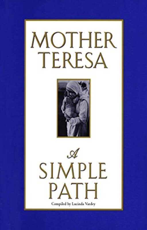 Book cover for "A Simple Path" by Mother Teresa