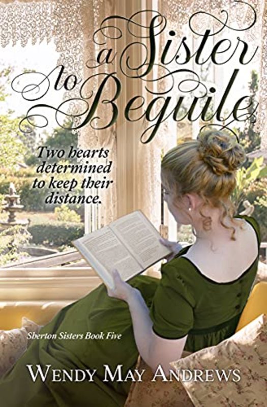 Book cover for "A Sister to Beguile" by Wendy May Andrews