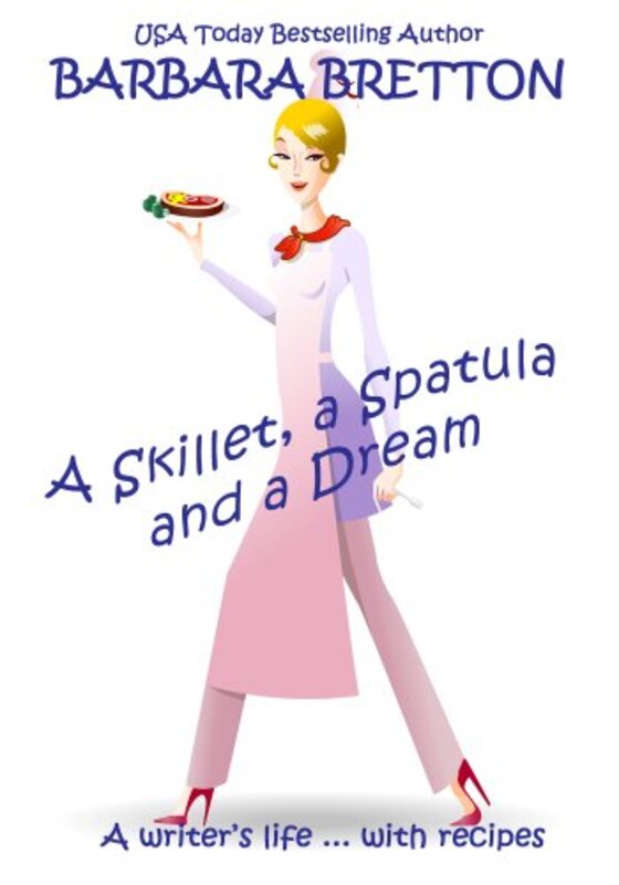 Book cover for "A Skillet, a Spatula, and a Dream" by Barbara Bretton