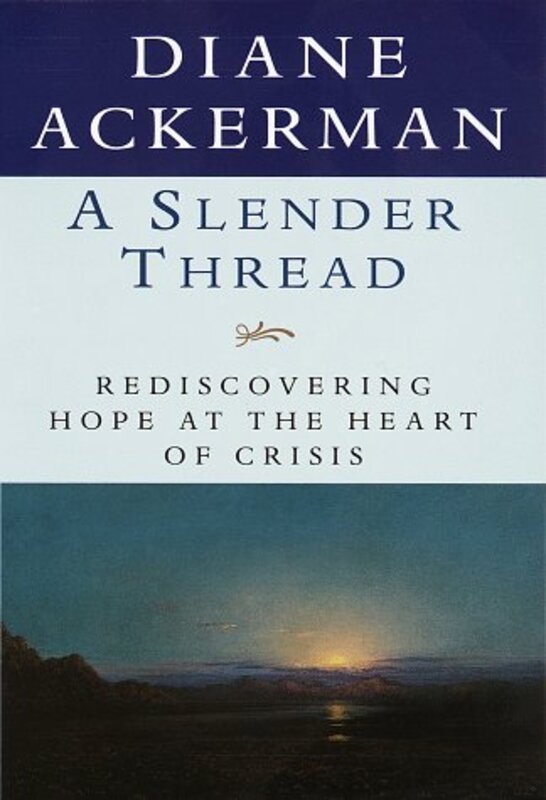 Book cover for "A Slender Thread" by Diane Ackerman
