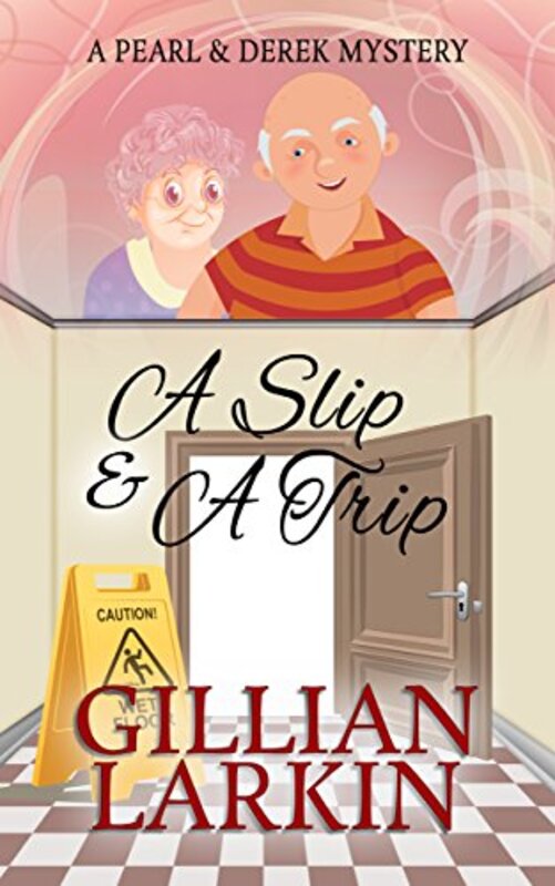 Book cover for "A Slip And A Trip" by Gillian Larkin