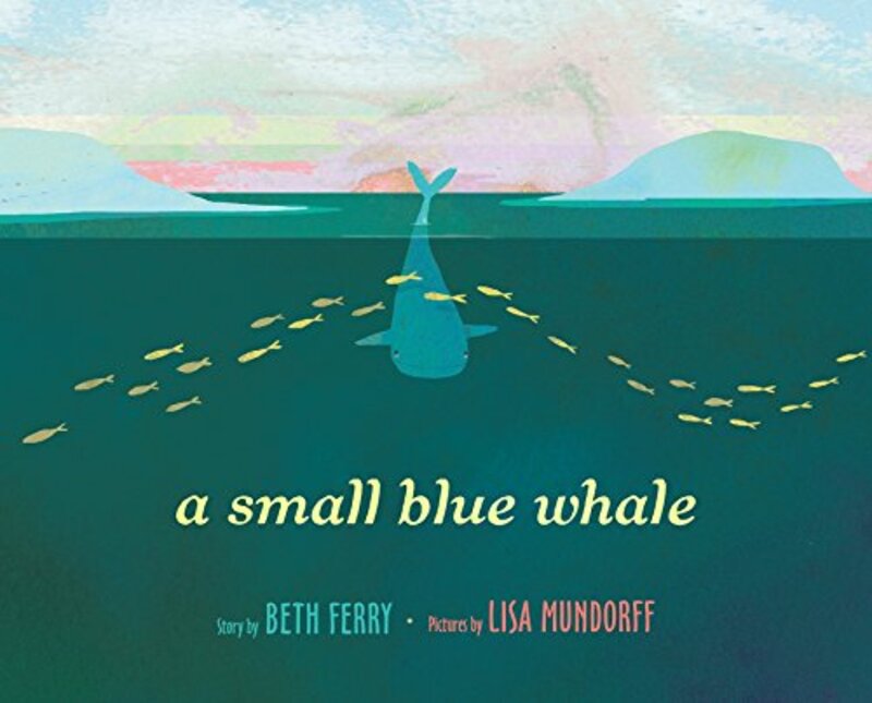 Book cover for "A Small Blue Whale" by Beth Ferry