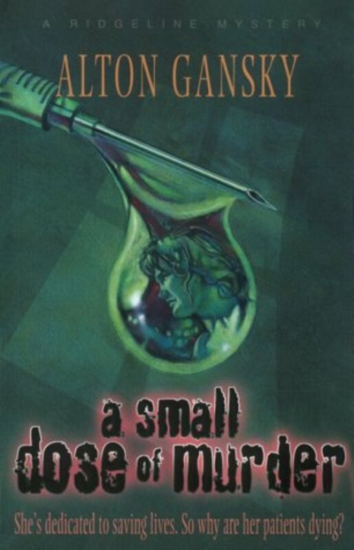 Book cover for "A Small Dose of Murder" by Alton Gansky