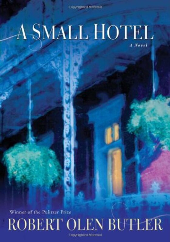 Book cover for "A Small Hotel" by Robert Olen Butler