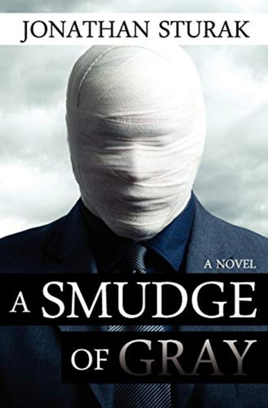 Book cover for "A Smudge of Gray" by Jonathan Sturak