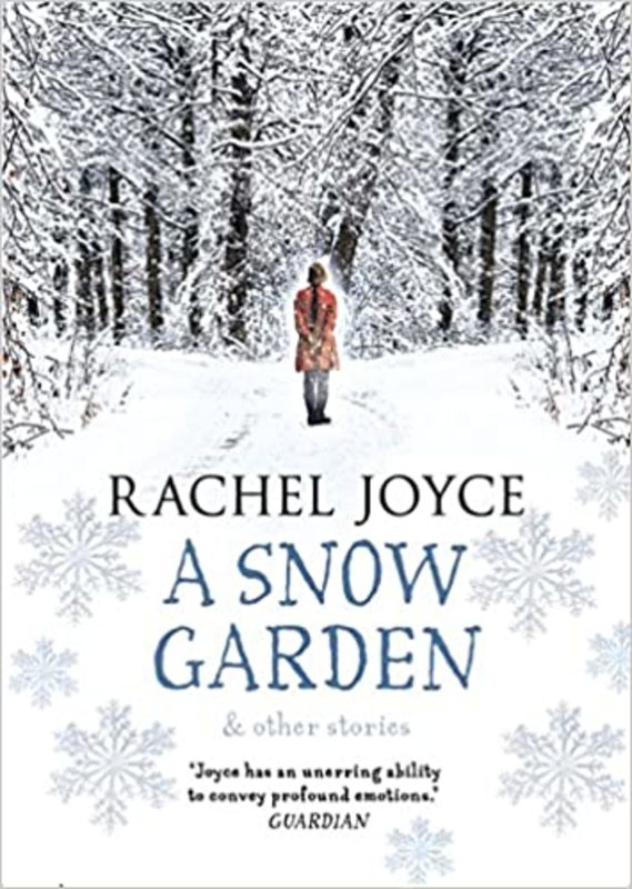 Book cover for "A Snow Garden and Other Stories" by Rachel Joyce