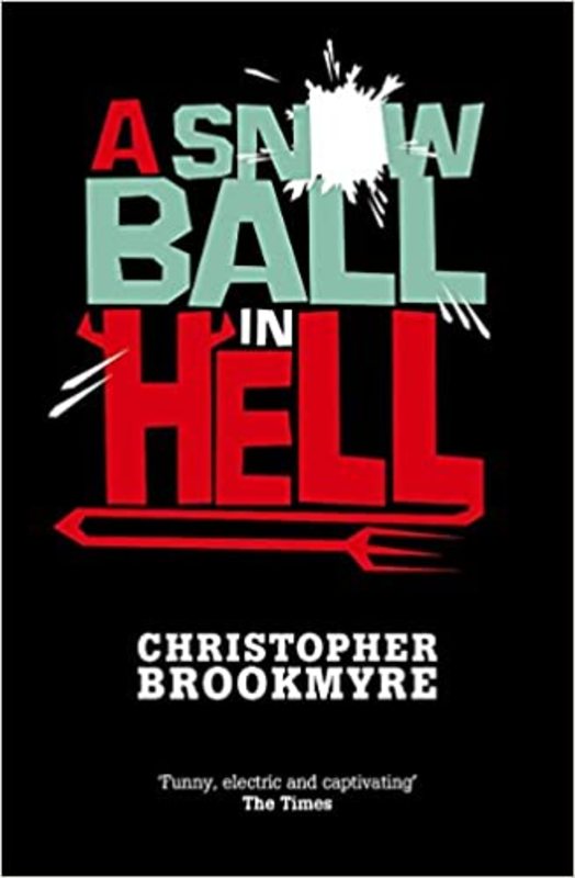 Book cover for "A Snowball in Hell" by Christopher Brookmyre