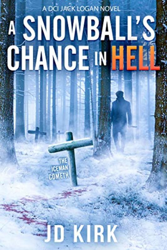 Book cover for "A Snowball's Chance in Hell" by JD Kirk