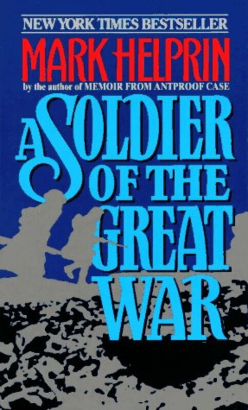 Book cover for "A Soldier of the Great War" by Mark Helprin