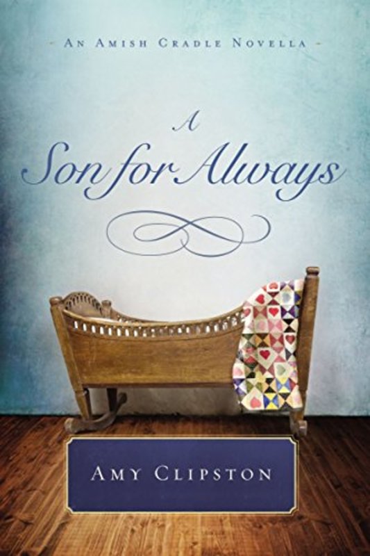 Book cover for "A Son for Always" by Amy Clipston