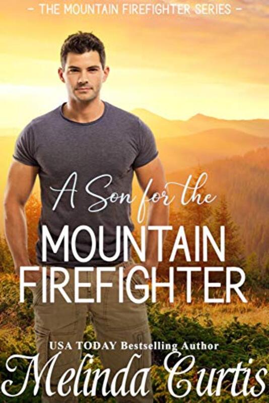 Book cover for "A Son for the Mountain Firefighter" by Melinda Curtis