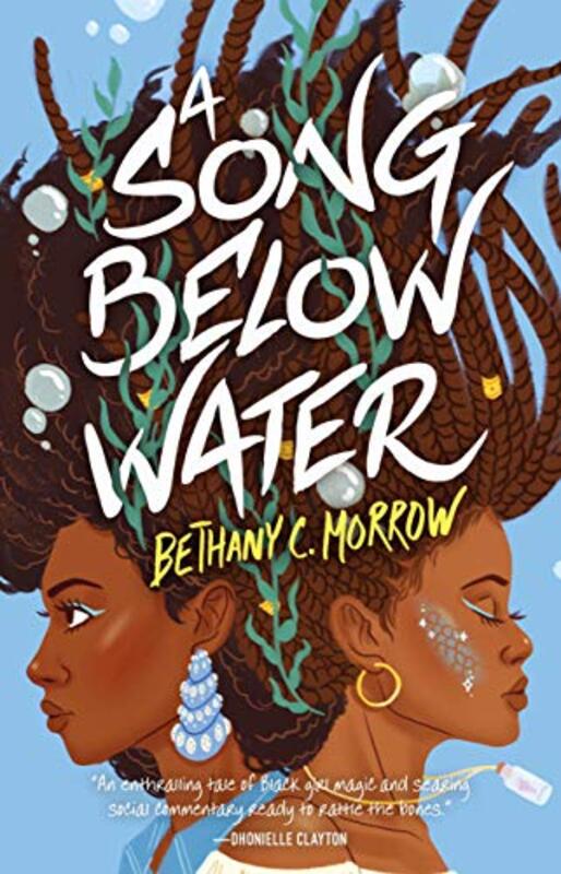 Book cover for "A Song Below Water" by Bethany C Morrow
